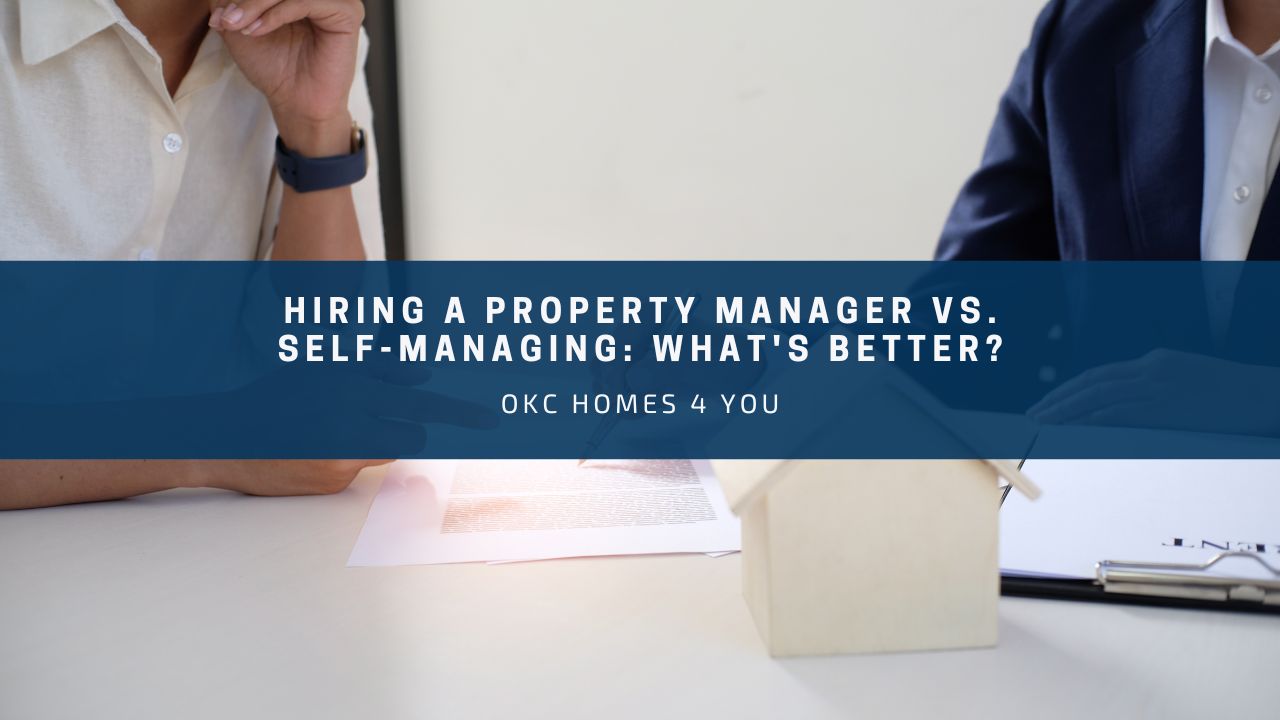 Hiring a Property Manager vs. Self-Managing: What's Better?